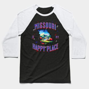 Missouri is my Happy Place Baseball T-Shirt